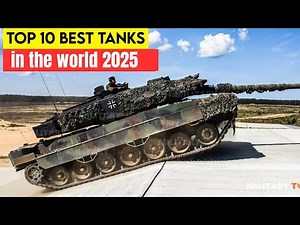 Top 10 Best Battle Tanks in the world 2025 | modern battle tanks
