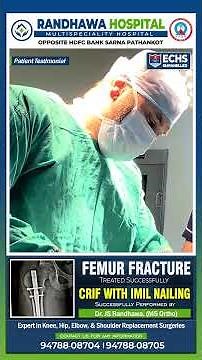 Successful Femur Fracture Surgery | CRIF with IMIL Nailing | Patient Recovery at Randhawa Hospital