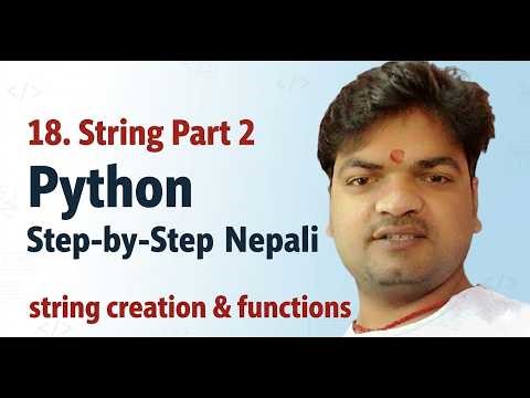 18. String in python || string creation & string functions in Nepali