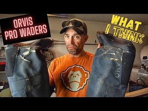 WHAT I Think of the ORVIS PRO WADERS After 5 Months of Use!!