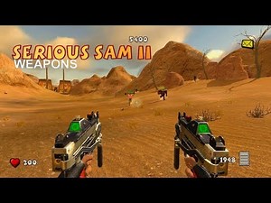 Serious Sam Fusion 2017 (beta) - SERIOUS SAM 2 WEAPONS