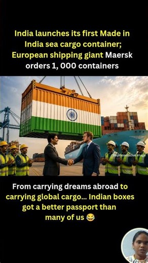 India launches its first Made in India sea cargo container;European Maersk orders 1, 000 containers