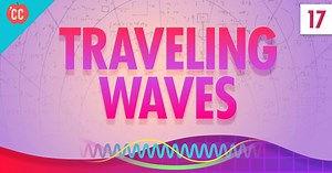 Crash Course Physics | Traveling Waves: Crash Course Physics #17 | Episode 17