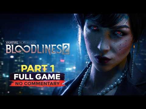 Vampire The Masquerade Bloodlines 2 Part 1 Full Game Walkthrough | No Commentary | 4K60FPS