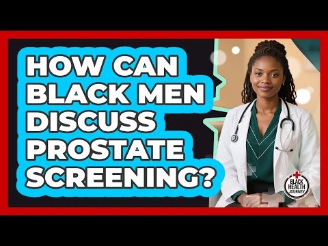 How Can Black Men Discuss Prostate Screening?