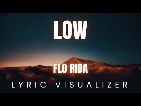 Low - Flo Rida | LYRIC VISUALIZER