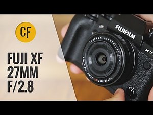 Fuji XF 27mm f/2.8 lens review with samples
