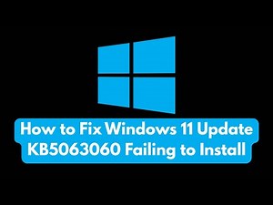 How to Fix Windows 11 Update KB5063060 Failing to Install