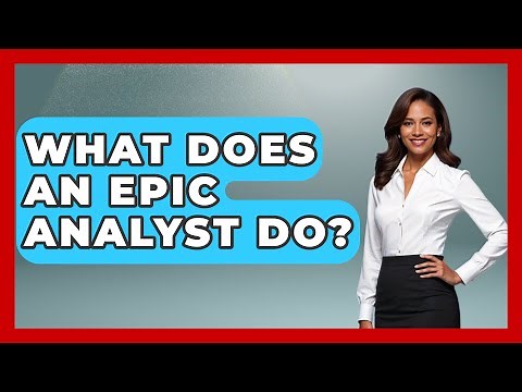 What Does An Epic Analyst Do? - Tales And Texts