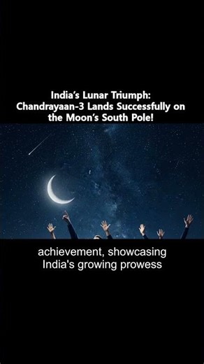 India's Lunar Triumph: Chandrayaan-3 Lands Successfully on the Moon's South Pole!