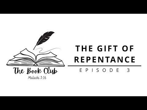 The Gift of Repentance | Ep. 3