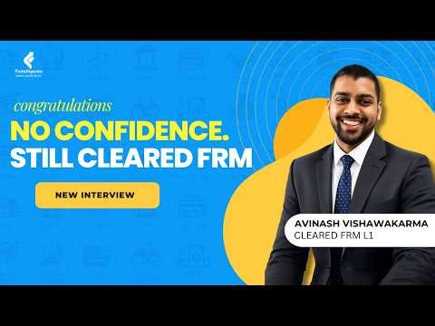 No Confidence. No Mocks. Still Cleared FRM! Ft. Avinash Vishawakarma | FRM | FRM L1 | Fintelligents