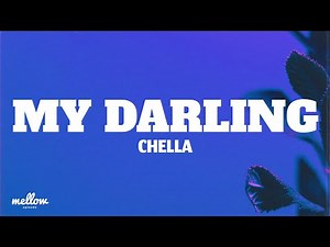 Chella - My Darling (Lyrics)