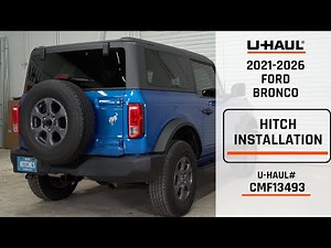 2021-2026 Ford Bronco | U-Haul Trailer Hitch Installation | CMF13493