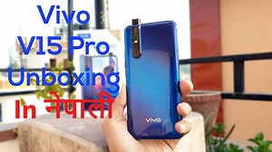 4.4K views · 88 reactions | V15 Pro is Vivo's mid range phone with fantastic design, 6.39" SAMOLED screen, in-display fingerprint sensor, 32 MP pop-up front camera, triple camera on back which consists of 48 MP main camera. This is our unboxing and first impressions of Nepali retail unit of Vivo V15 Pro with our impressions. It's price in Nepal is Rs 52,490 for the 6 GB RAM and 128 GB storage variant. | Delta Digit | Facebook