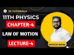 11th Physics | Chapter No 4 | Law of Motion | Lecture 4 | Maharashtra Board | JR Tutorials |