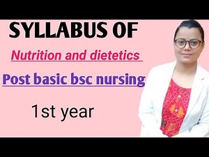 Nutrition and dietetics post basic bsc nursing 1 st year ( Syllabus)