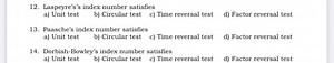 12. Laspeyre's's index number satisfiesa) Unit testb) Circula... | Filo