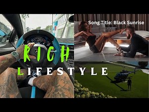Billionaire Lifestyle Motivation Song | Luxury Lifestyle Motivation💲💰 || Black Sunrise