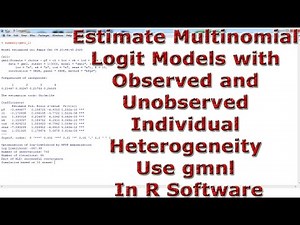 Multinomial Logit Models Observed & Unobserved Individual Heterogeneity Use gmnl With R Software