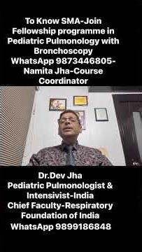 SMA - Difficult to treat Disease with very Costly treatment-Bronchoscopy Training under Fellowship