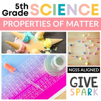 5th Grade Science | Matter: Structure, Properties & Interactions | NGSS‑Aligned