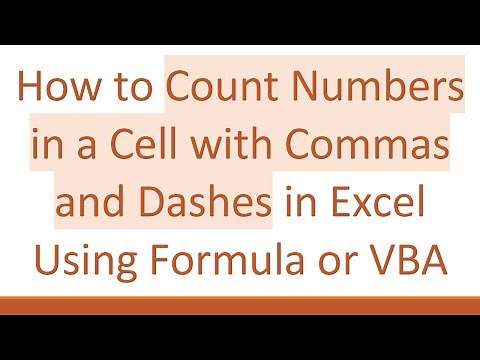 How to Count Numbers in a Cell with Commas and Dashes in Excel Using Formula or VBA