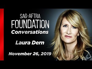 Laura Dern Career Retrospective | SAG-AFTRA Foundation Conversations