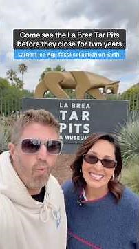 La Brea Tar Pits closing for two years!