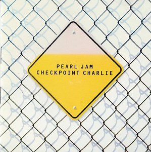 Pearl Jam - Checkpoint Charlie