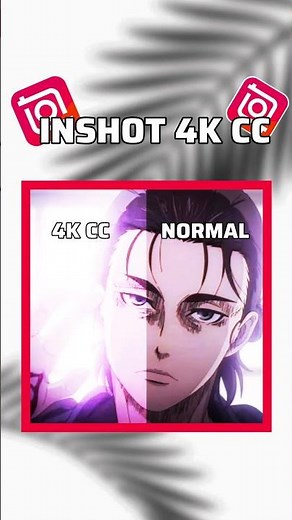 INSHOT 4K CC TUTORIAL📈(PRO ONLY)