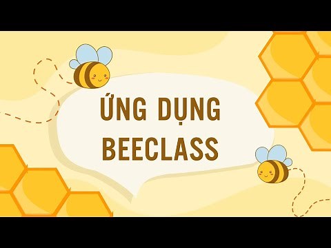 Ứng Dụng Beeclass: Bí Quyết Xây Dựng Lớp Học Hạnh Phúc và Hiệu Quả | Dạy Học Tích Cực
