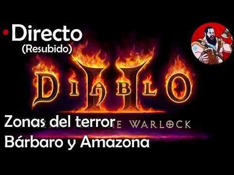 DIABLO II RESURRECTED | FARMEANDO ZONAS DEL TERROR CON EL BÁRBARO FRENESÍ y LA AMAZONA JAVAZON