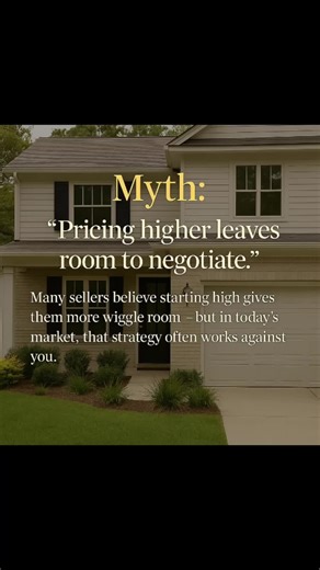 ✨ Myth: “Pricing higher leaves room to negotiate.” Many sellers believe starting high gives them extra wiggle room — but in today’s market, that strategy often backfires. 💡 Here’s the truth: Overpricing doesn’t create leverage… it creates distance. Buyers shop by comparison, and when a home sits outside the expected value range, they simply overlook it and move on. 📉 What actually happens when a home is priced too high: 👀 Fewer showings → fewer opportunities 🚪 Serious buyers never step foot 