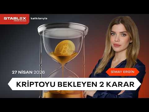 Bitcoin ve Altcoin'leri Bekleyen 2 Karar