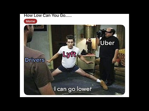 Uber and Lyft. How low can you go? Proven, take rate 50-75% of your hard earned monies