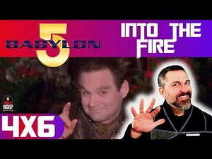 Babylon 5 4x6 'Into the Fire' Amazing! REACTION & REVIEW!