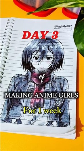 DAY 3️⃣ | MAKING ANIME GIRLS FOR 1 WEEK 🎉🔥 || MIKASA DRAWING #animeeart #shorts #aot