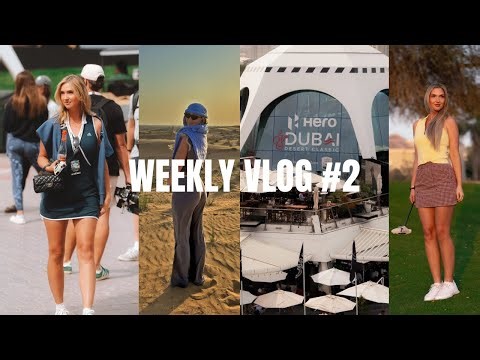 A Week in my Life - Dubai, Golf Tournament & more!