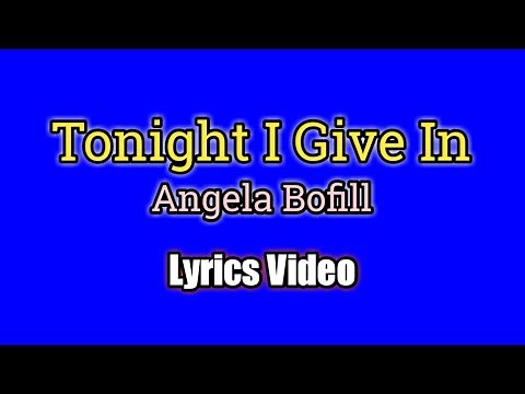 Tonight I Give In - Angela Bofill (Lyrics Video)