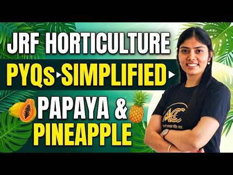 Papaya & Pineapple PYQs for ICAR JRF | Must Watch Before Exam 🔥