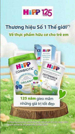 HiPP – Thương hiệu số 1 Thế giới về thực phẩm hữu cơ cho trẻ em
