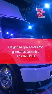 Freightliner presenta eM2 y Cummins en M2 Plus