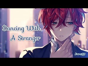 【Nightcore】 - 『Dancing with a Stranger』 Sam Smith, Normani [Lyrics]