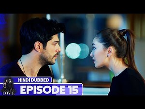 Endless Love - Episode 15 | Hindi Dubbed | Kara Sevda