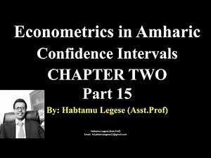 Econometrics in Amharic Confidence Intervals chapter Two Part 15