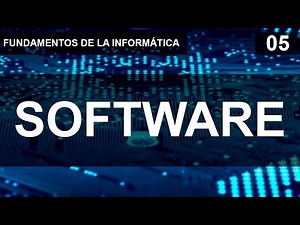Fundamentos de la informática 05 - El software.