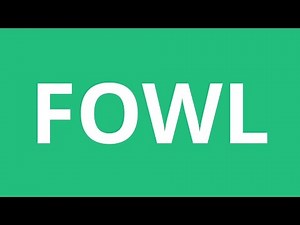 How To Pronounce Fowl - Pronunciation Academy