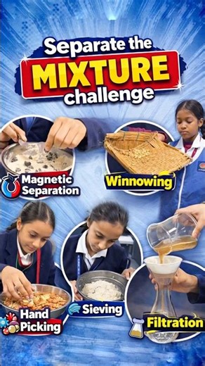 Young scientists separating different mixtures using simple scientific methods 👩‍🔬