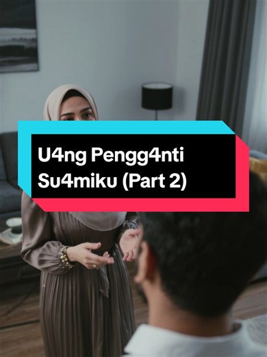 •Part 2• Judul : U4ng Pengg4nti Su4miku Penulis : Thienazz87 Sudah end di K B M apps #fypviralシ #fypシ゚viral🖤tiktok #fypシ゚ #4u #viralvideo
